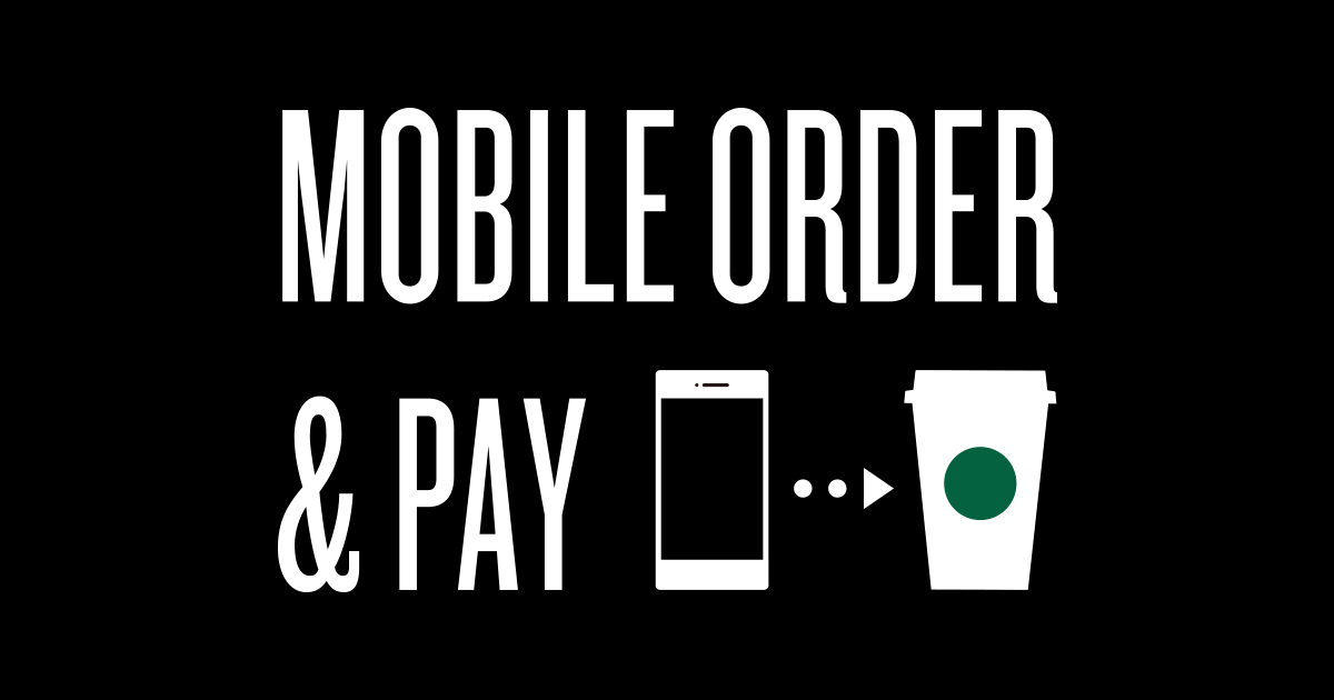 Mobile Order Pay スターバックス コーヒー ジャパン
